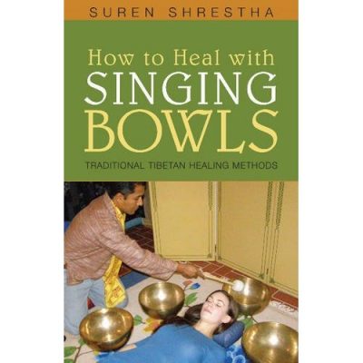 How To Heal With Singing Bowls