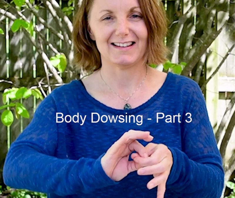 Dowsing Part 3 | Body Dowsing