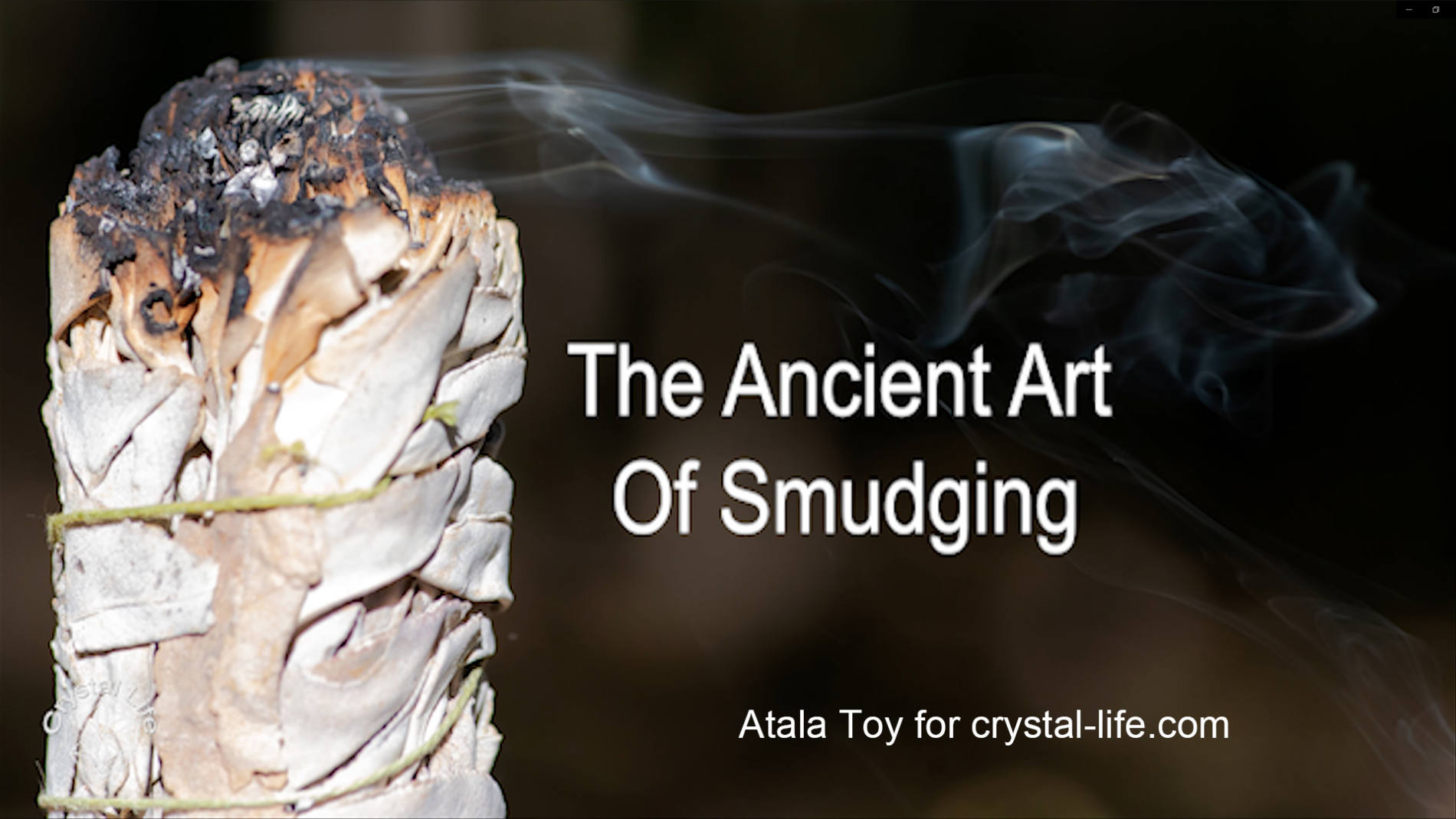 Art of smudging