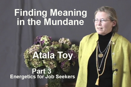 Finding Meaning in the Mundane – Pt 3 – Energetics for Job Seekers
